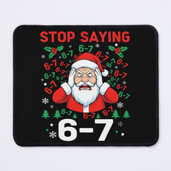Item preview, Stop Saying Six Seven Santa Funny Bright Holiday Teacher Scene designed and sold by khdmalakarak.