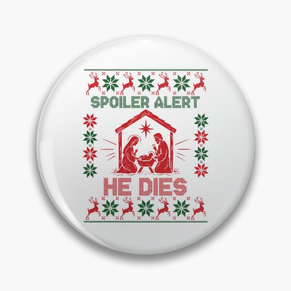 Item preview, Spoiler Alert He Dies Funny Nativity Bold Christmas Sweater designed and sold by khdmalakarak.