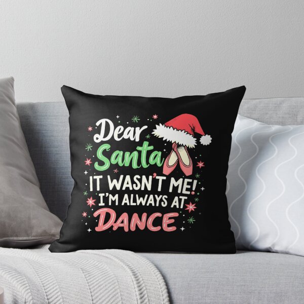 Item preview, Dear Santa It Wasn'T Me I'M Always At Dance Ballet Christmas designed and sold by AlicaMonica.