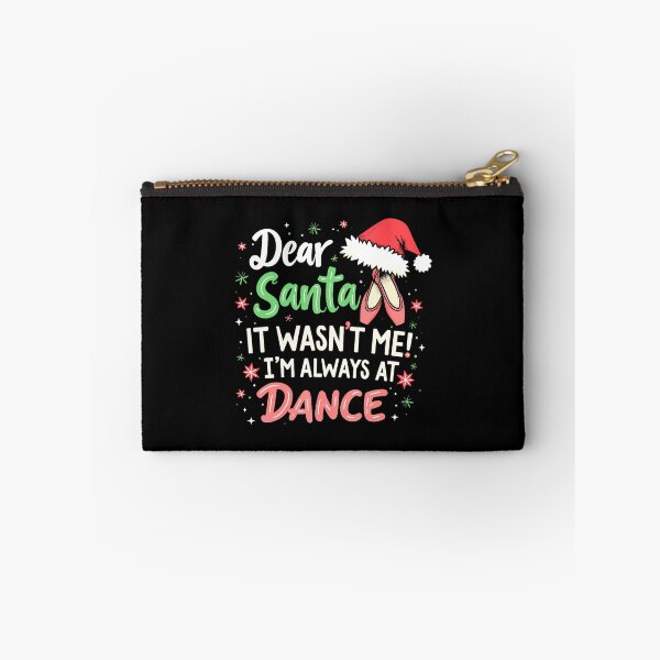Item preview, Dear Santa It Wasn'T Me I'M Always At Dance Ballet Christmas designed and sold by AlicaMonica.