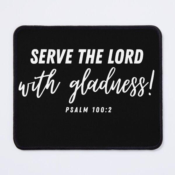 Item preview, Serve the Lord with Gladness Christian T-Shirt | Psalm 100:2 Scripture Tee - White designed and sold by PraiseMovers.