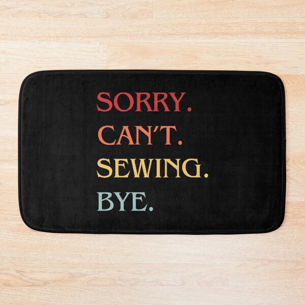 Item preview, Sorry Can'T Sewing Bye - Funny Excuse Saying Hobby designed and sold by AlicaMonica.
