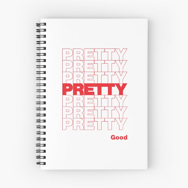 Item preview, PRETTY PRETTY PRETTY GOOD designed and sold by oddwonders.