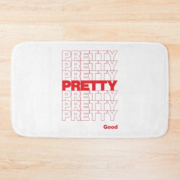 Item preview, PRETTY PRETTY PRETTY GOOD designed and sold by oddwonders.