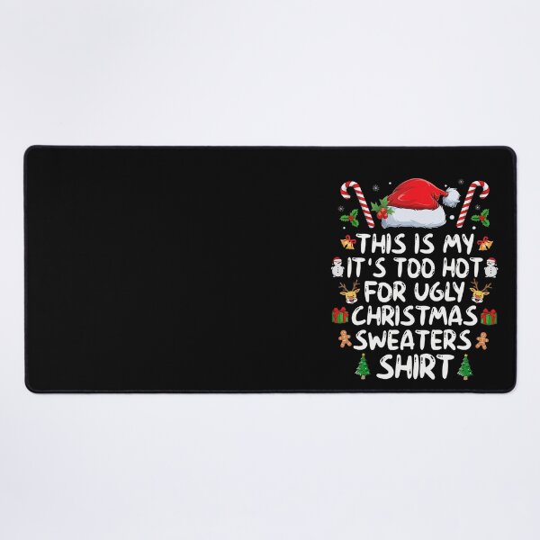 Item preview, Too This Ugly Funny For It's Is Christmas Shirt Meme Sweaters Hot My designed and sold by JasonCorvar.