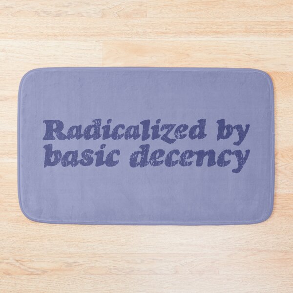 Item preview, Radicalized By Basic Decency V3 - Marine designed and sold by sillyjess.