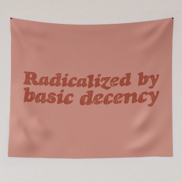 Item preview, Radicalized By Basic Decency V3 - Rust designed and sold by sillyjess.