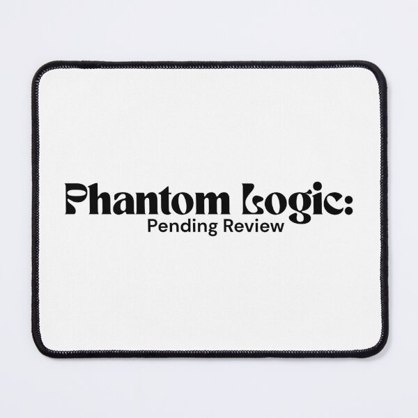 Item preview, Phantom Logic: Pending Review – Minimalist Text Design | Dark Absurd Quote | RETL Style designed and sold by RETL.