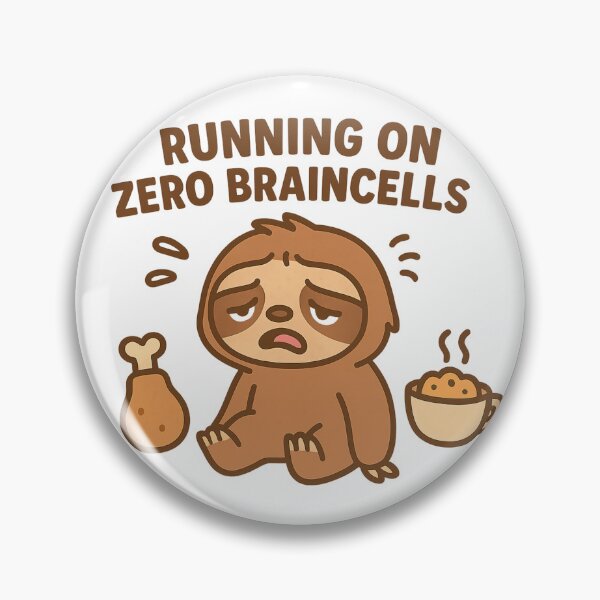 Item preview, Kawaii Sloth Meme – Running on Zero Braincells designed and sold by kimkosovo.