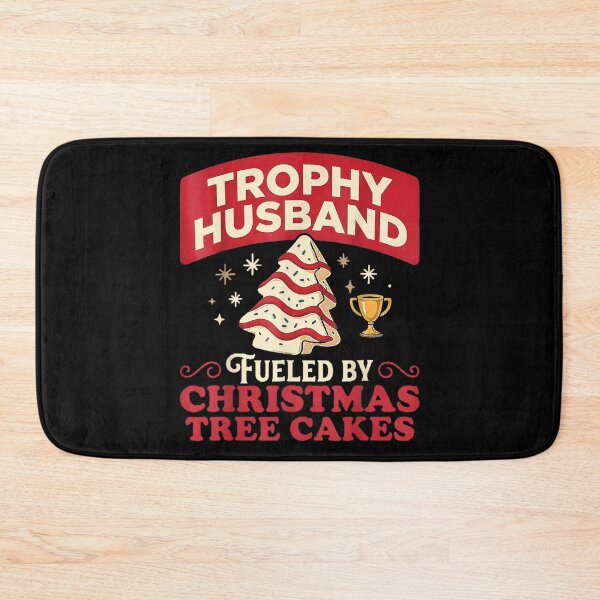 Item preview, Trophy Husband Fueled by Christmas Tree Cakes designed and sold by ivotee.