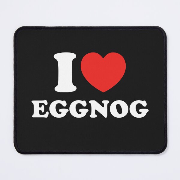 Item preview, I Love Eggnog designed and sold by shitpostee.
