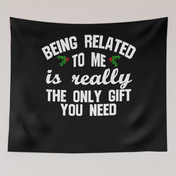 Item preview, gift the related classic being me is only to funny christmas need you really designed and sold by Rocklaretbean.