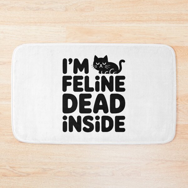 Item preview, I'm Feline Dead Inside! Cute Cat Pun designed and sold by PMCreative.