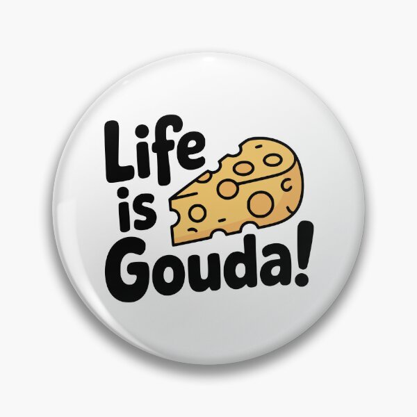 Item preview, Life Is Gouda! Cute Cheese Pun designed and sold by PMCreative.