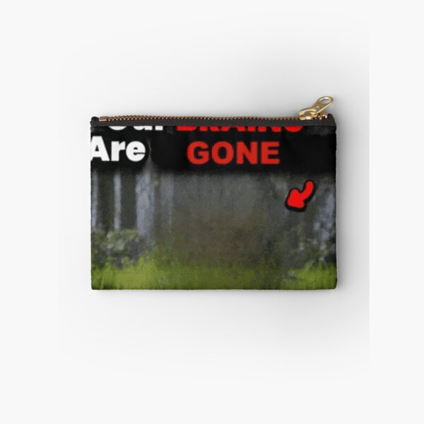 Item preview, Our Brains are Gone meme designed and sold by SkrenClothing.