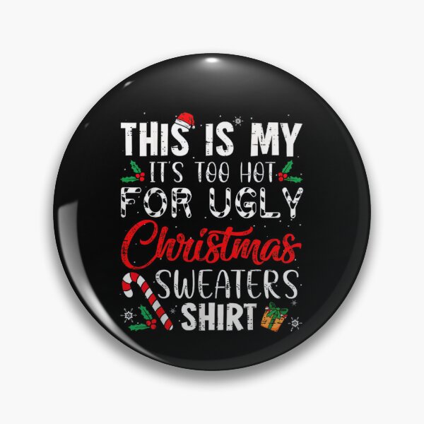 Item preview, Sweaters Ugly This My It's Is Hot Too For Funny Shirt Meme Christmas designed and sold by JasonCorvar.