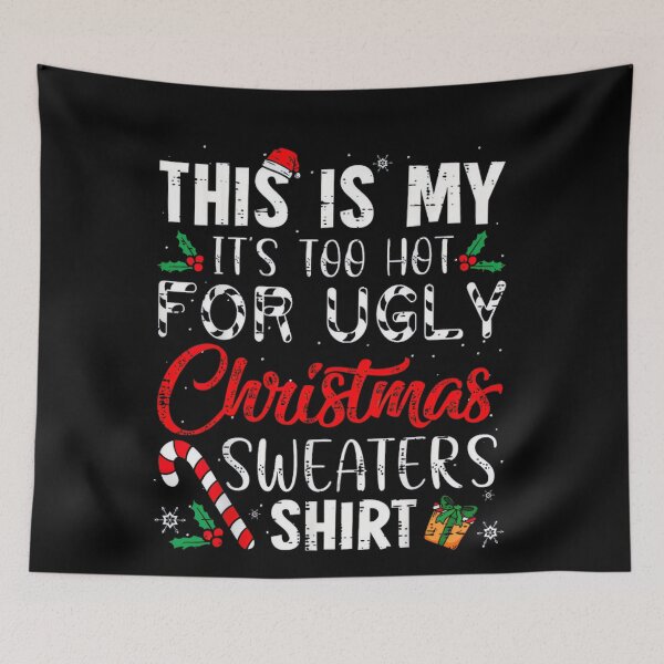 Item preview, Sweaters Ugly This My It's Is Hot Too For Funny Shirt Meme Christmas designed and sold by JasonCorvar.