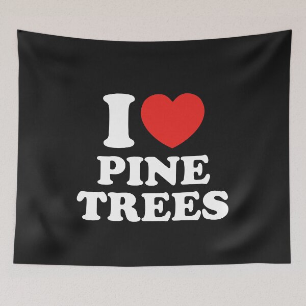 Item preview, I LOVE PINE TREES designed and sold by shitpostee.