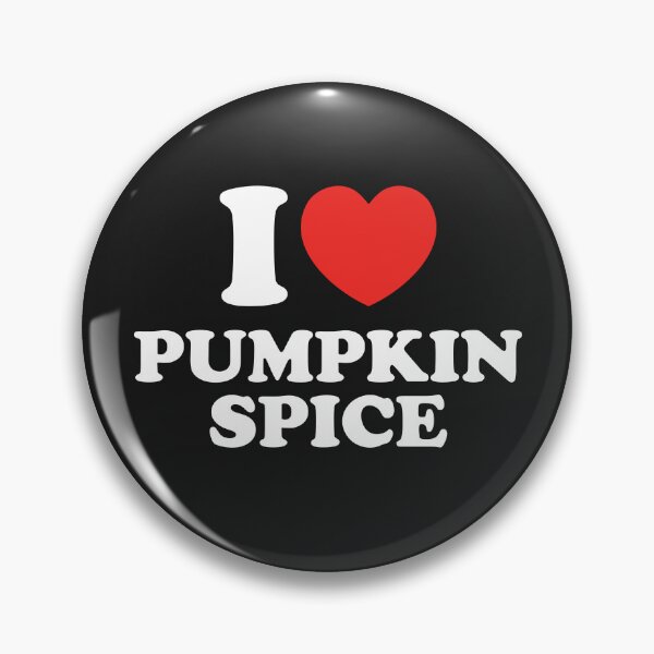Item preview, I LOVE PUMPKIN SPICE designed and sold by shitpostee.