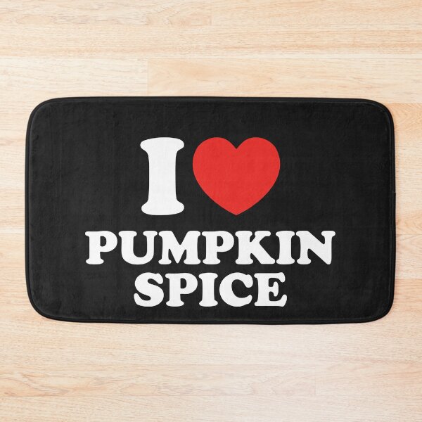 Item preview, I LOVE PUMPKIN SPICE designed and sold by shitpostee.