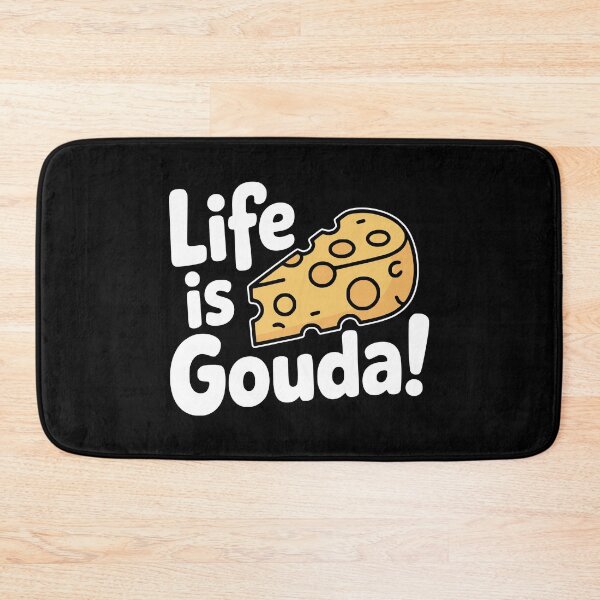 Item preview, Life Is Gouda! Funny Cheese Pun designed and sold by PMCreative.