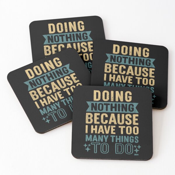 Item preview, Me Doing Nothing Because I Have Too Many Things To Do designed and sold by World Domination For Cats ®.