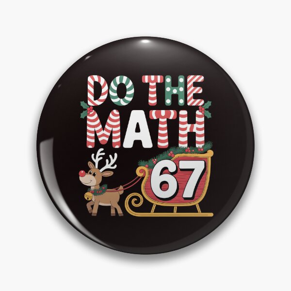 Item preview, Do the Math 67 Meme Christmas – Holiday Humor for Math Teachers designed and sold by Redgiant87x.