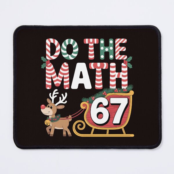 Item preview, Do the Math 67 Meme Christmas – Holiday Humor for Math Teachers designed and sold by Redgiant87x.