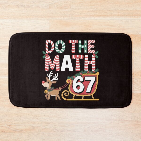 Item preview, Do the Math 67 Meme Christmas – Holiday Humor for Math Teachers designed and sold by Redgiant87x.