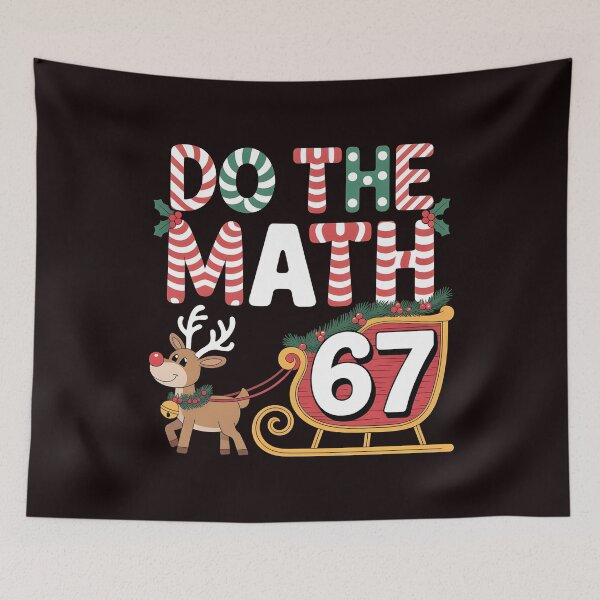 Item preview, Do the Math 67 Meme Christmas – Holiday Humor for Math Teachers designed and sold by Redgiant87x.