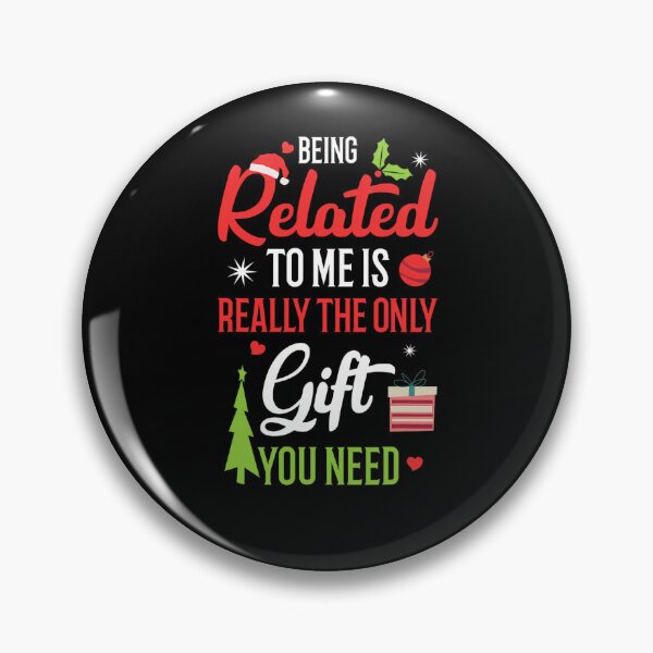 Item preview, funny being only gift you me the is to christmas related really need classic designed and sold by Rocklaretbean.
