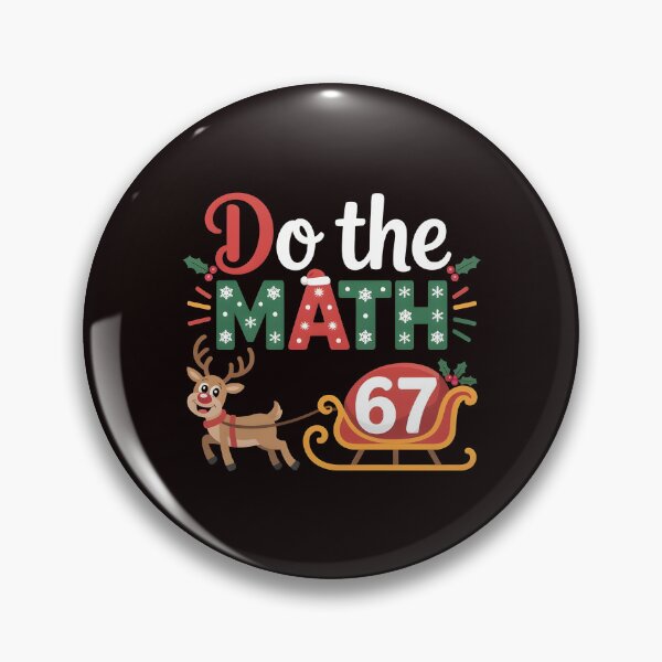 Item preview, Funny Math Teacher Christmas Meme – Do the Math 67 Joke designed and sold by Redgiant87x.