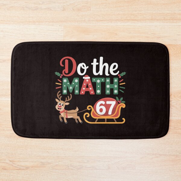 Item preview, Funny Math Teacher Christmas Meme – Do the Math 67 Joke designed and sold by Redgiant87x.