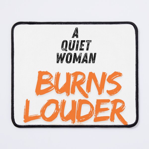 Item preview, A Quiet Woman Burns Louder – Powerful Women’s Fire Quote T-Shirt designed and sold by uvthread.