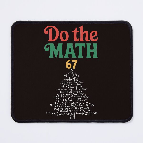 Item preview, Do the Math 67 Meme - Math Teacher Christmas Humor designed and sold by Redgiant87x.