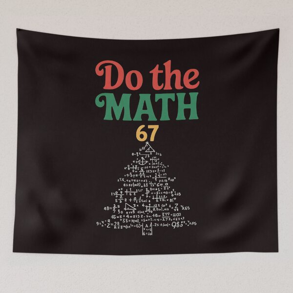 Item preview, Do the Math 67 Meme - Math Teacher Christmas Humor designed and sold by Redgiant87x.