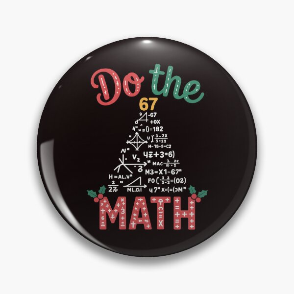Item preview, Funny Holiday Math Joke – Do the Math 67 Meme Christmas designed and sold by Redgiant87x.
