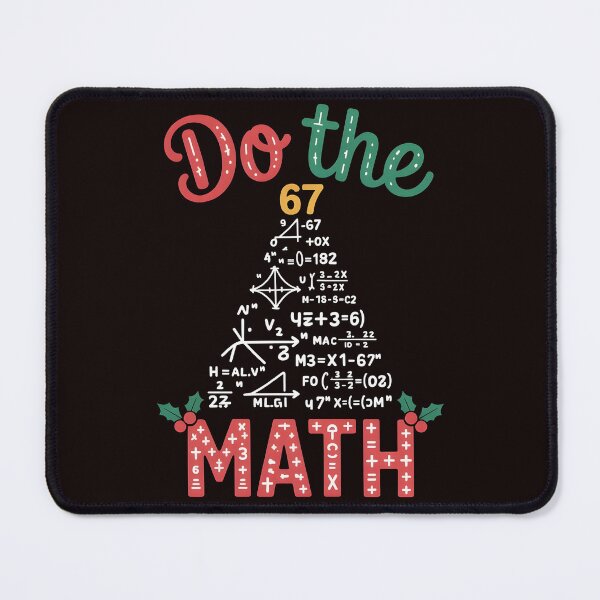 Item preview, Funny Holiday Math Joke – Do the Math 67 Meme Christmas designed and sold by Redgiant87x.