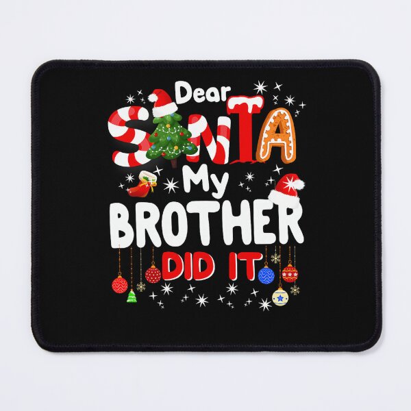 Item preview, It Christmas Brother Dear Funny Holiday Did Santa Retro My Vintage designed and sold by MediarMedic.