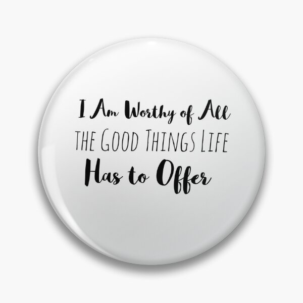 Item preview, I Am Worthy of All the Good Things Life Has to Offer – Worthiness Affirmation designed and sold by Camila  Ardila.