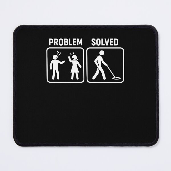 Item preview, Metal Detecting Problem Solved Humor Design designed and sold by LuminOrb.
