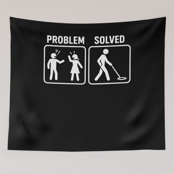 Item preview, Metal Detecting Problem Solved Humor Design designed and sold by LuminOrb.