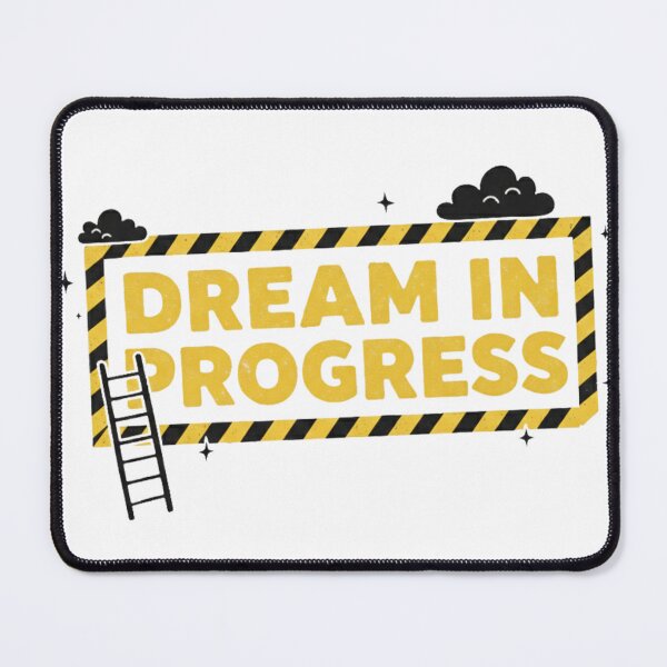 Item preview, DREAM IN PROGRESS designed and sold by LoupeRout.