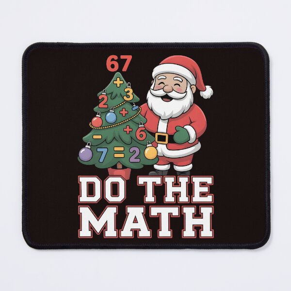 Artikelvorschau, Lustiges Weihnachtsgeschenk für Mathelehrer – Mach die Matheaufgabe 67 (Meme) entworfen und verkauft von Redgiant87x.