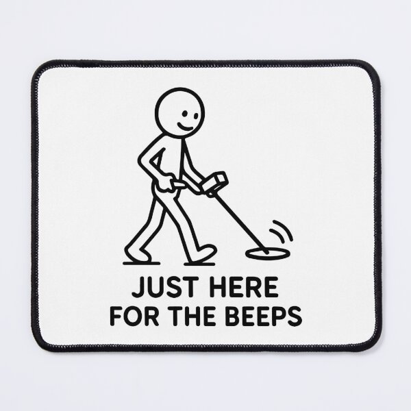 Item preview, Just Here For The Beeps Metal Detecting Fun designed and sold by LuminOrb.