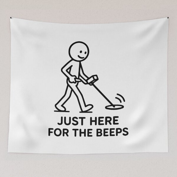 Item preview, Just Here For The Beeps Metal Detecting Fun designed and sold by LuminOrb.