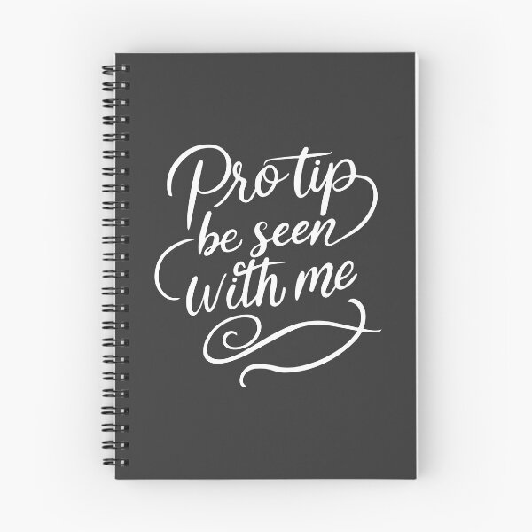 Item preview, Pro Tip Be Seen With Me | Sassy Quote designed and sold by WAMTEES.