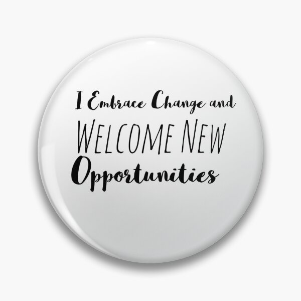 Item preview, I Embrace Change and Welcome New Opportunities – Change Affirmation designed and sold by Camila  Ardila.
