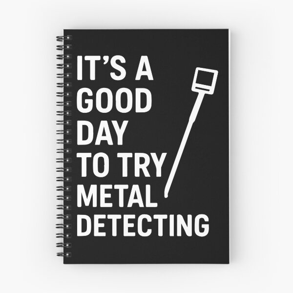 Item preview, Good Day To Try Metal Detecting Fun Treasure Hunt designed and sold by LuminOrb.