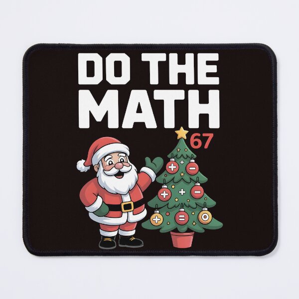 Item preview, Christmas Teacher Humor Meme - Do the Math 67 Six Seven Joke designed and sold by Redgiant87x.